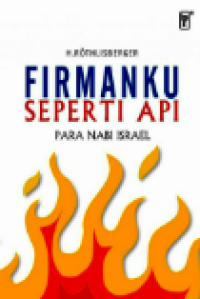 Image of FIRMANKU SEPERTI API: Para Nabi Israel