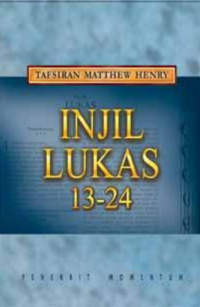 Image of Tafsiran Matthew Henry: Injil Lukas 13-24
